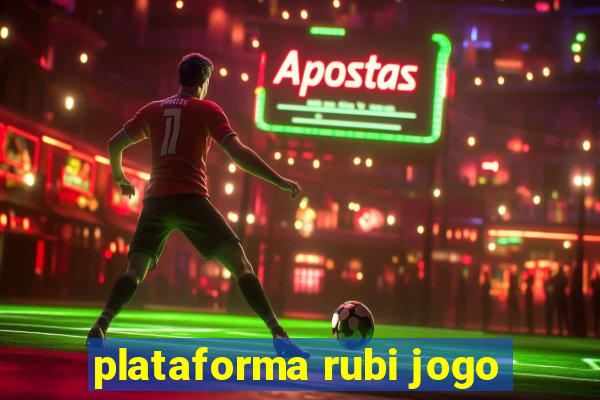 plataforma rubi jogo